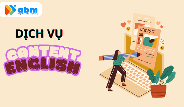 ABM Digital cung cấp dịch vụ viết content Tiếng Anh